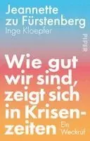 Jeannette Zu Fürstenberg, Inge Kloepfer - Wie gut wir sind, zeigt sich in Krisenzeiten, Häftad. Tillgänglighet: Lägg i varukorg