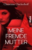 Christiane Dieckerhoff - Meine fremde Mutter, Häftad