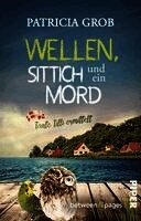 Patricia Grob - Wellen, Sittich und ein Mord - Tante Tilli ermittelt, Häftad
