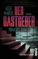 Alex March - Der Gastgeber: Tödliches Dinner, Häftad. Tillgänglighet: Lägg i varukorg