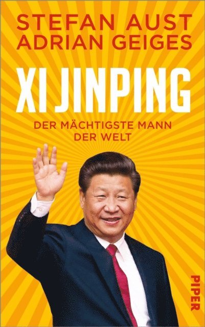 Adrian Geiges, Stefan Aust - Xi Jinping – der mächtigste Mann der Welt, E-bok