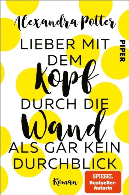Alexandra Potter - Lieber mit dem Kopf durch die Wand als gar kein Durchblick, E-bok