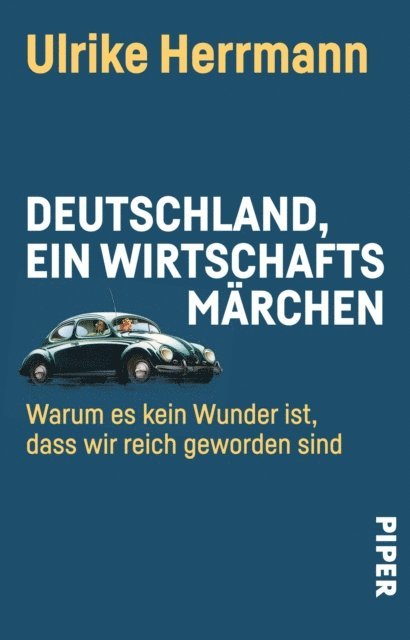 Ulrike Herrmann - Deutschland, ein Wirtschaftsmärchen, E-bok