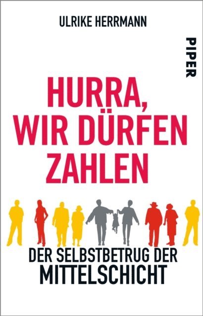 Ulrike Herrmann - Hurra, wir dürfen zahlen, E-bok