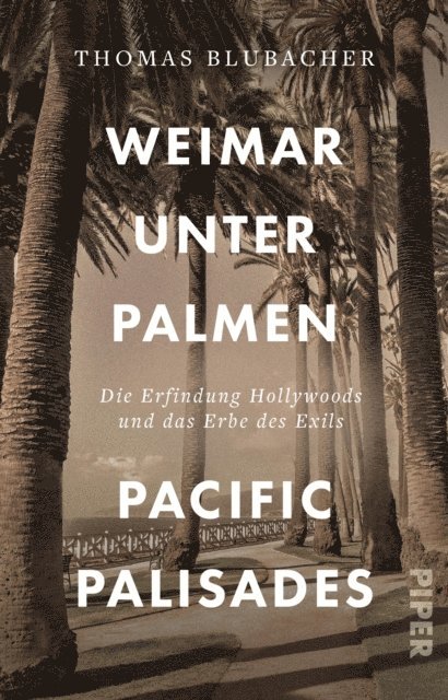 Thomas Blubacher - Weimar unter Palmen – Pacific Palisades, E-bok