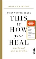 When You''re Ready, This Is How You Heal