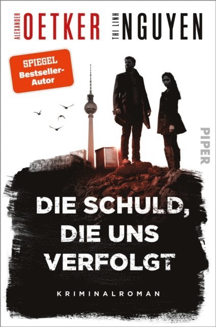 Thi Linh Nguyen, Alexander Oetker - Die Schuld, die uns verfolgt, E-bok