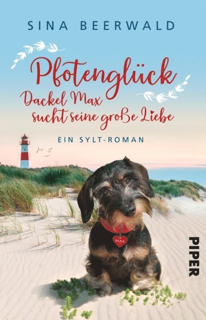 Sina Beerwald - Pfotenglück – Dackel Max sucht seine große Liebe, E-bok