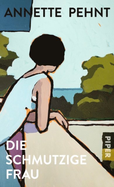 Annette Pehnt - Die schmutzige Frau, E-bok