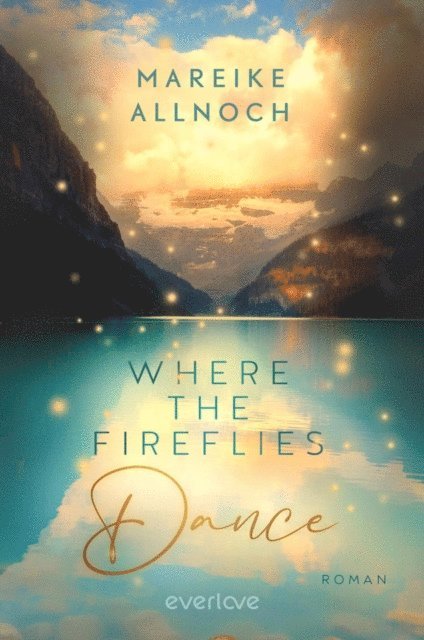Mareike Allnoch - Where the Fireflies Dance, E-bok