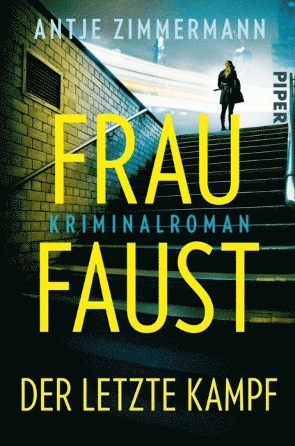Antje Zimmermann - Frau Faust – Der letzte Kampf, E-bok