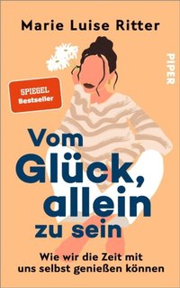 Vom GlÃ¼ck, allein zu sein