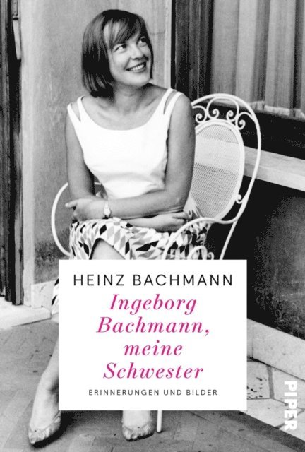 Heinz Bachmann - Ingeborg Bachmann, meine Schwester, E-bok