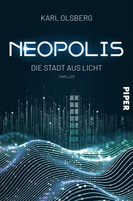 Karl Olsberg - Neopolis – Die Stadt aus Licht, E-bok