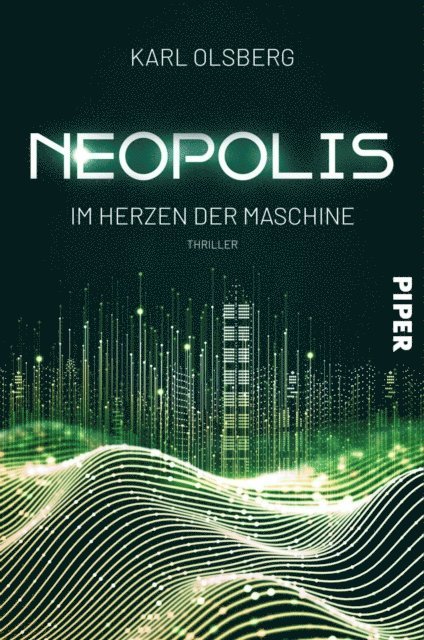 Karl Olsberg - Neopolis – Im Herzen der Maschine, E-bok