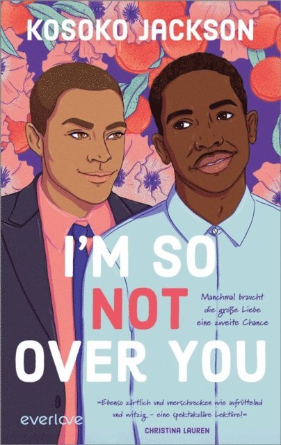 Kosoko Jackson - I'm So (Not) Over You – Manchmal braucht die große Liebe eine zweite Chance, E-bok