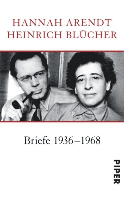 Heinrich Blucher, Hannah Arendt, Lotte Kohler - Briefe 1936–1968, E-bok