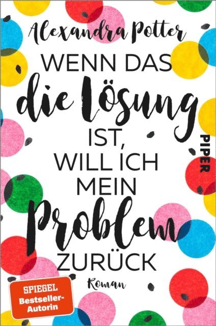 Alexandra Potter - Wenn das die Lösung ist, will ich mein Problem zurück, E-bok