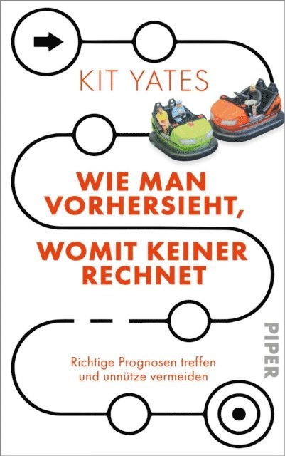 Kit Yates - Wie man vorhersieht, womit keiner rechnet, E-bok