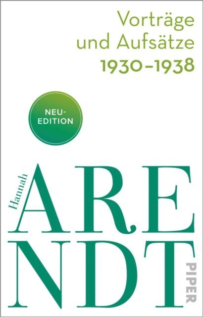 Hannah Arendt, Thomas Meyer - Vorträge und Aufsätze 1930–1938, E-bok
