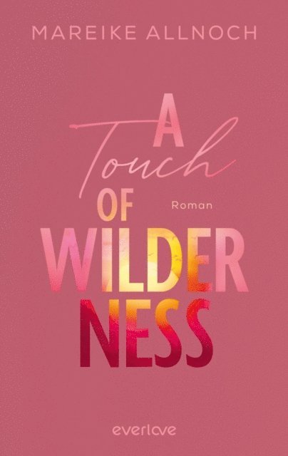 Mareike Allnoch - A Touch of Wilderness, E-bok