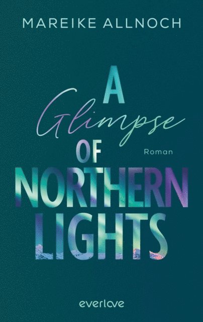 Mareike Allnoch - A Glimpse of Northern Lights, E-bok