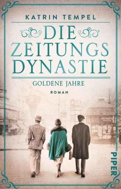 Katrin Tempel - Die Zeitungsdynastie – Goldene Jahre, E-bok