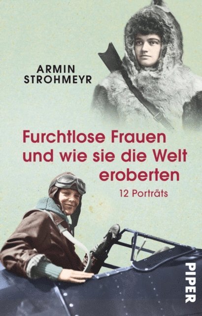 Armin Strohmeyr - Furchtlose Frauen und wie sie die Welt eroberten, E-bok