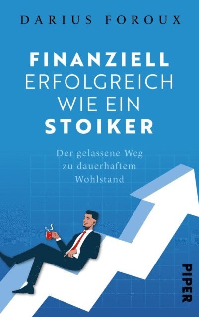 Darius Foroux - Finanziell erfolgreich wie ein Stoiker, E-bok