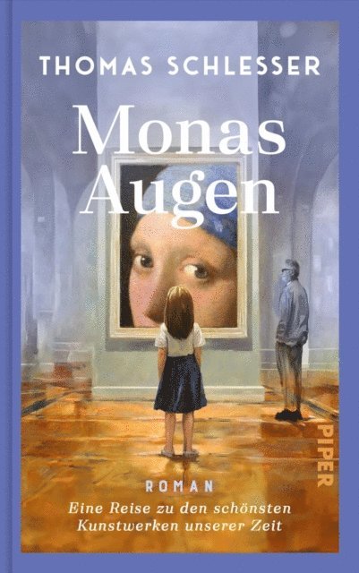 Thomas Schlesser - Monas Augen – Eine Reise zu den schönsten Kunstwerken unserer Zeit, E-bok