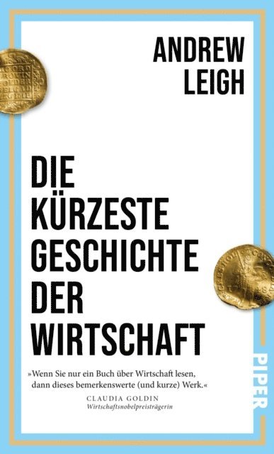 Andrew Leigh - Die kürzeste Geschichte der Wirtschaft, E-bok