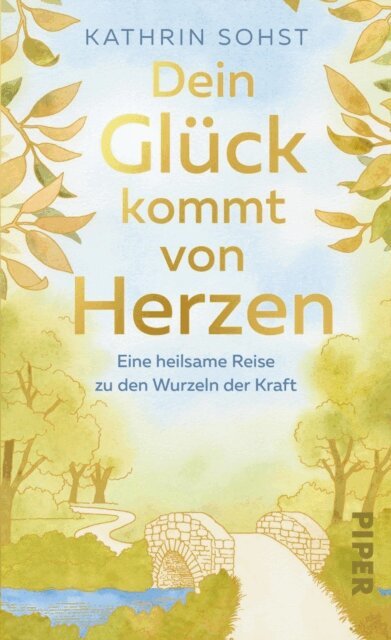 Kathrin Sohst - Dein Gluck kommt von Herzen, E-bok