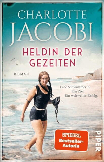 Charlotte Jacobi - Heldin der Gezeiten – Eine Schwimmerin. Ein Ziel. Ein weltweiter Erfolg., E-bok