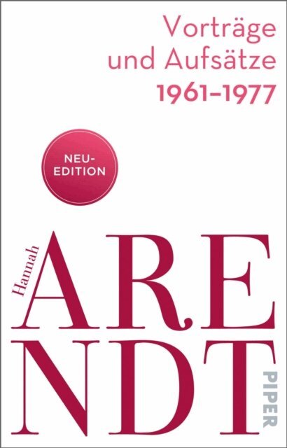 Hannah Arendt, Thomas Meyer - Vorträge und Aufsätze 1961–1977, E-bok