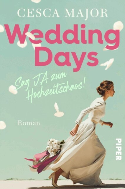 Cesca Major - Wedding Days - Sag Ja zum Hochzeitschaos!, E-bok