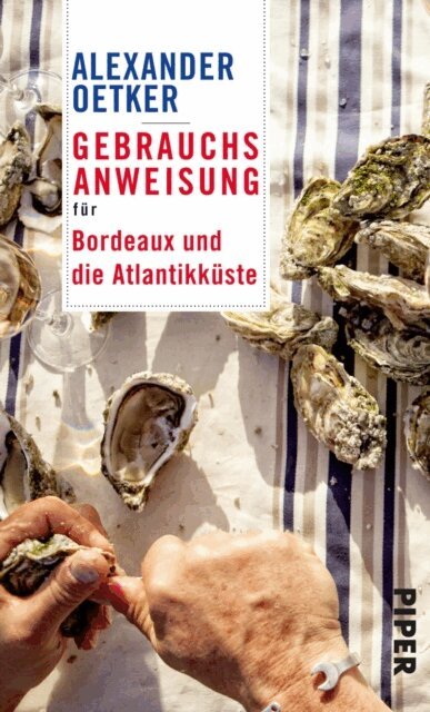 Alexander Oetker - Gebrauchsanweisung fur Bordeaux und die Atlantikkuste, E-bok