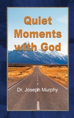 Joseph Murphy - Quiet Moments with God, Inbunden