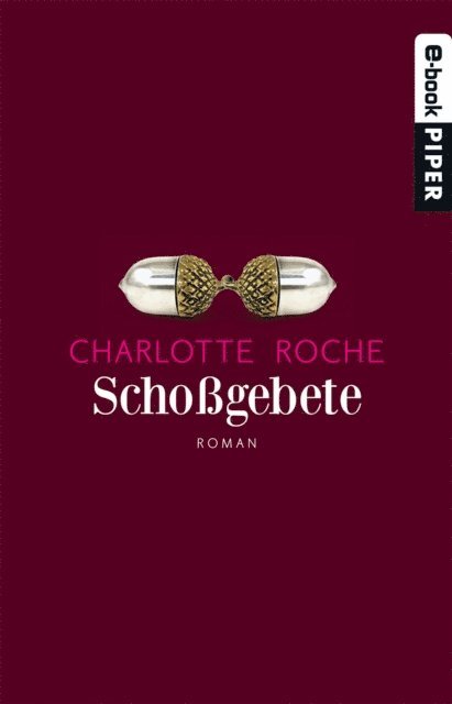 Charlotte Roche - Schoßgebete, E-bok