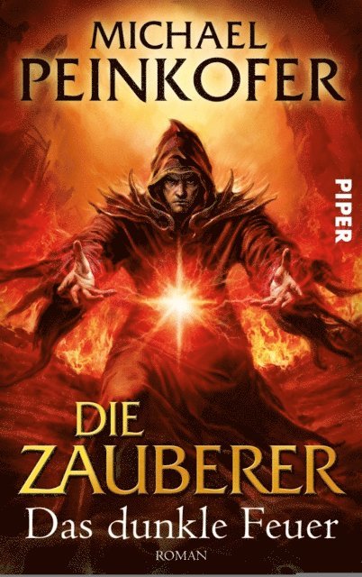 Michael Peinkofer - Die Zauberer, E-bok