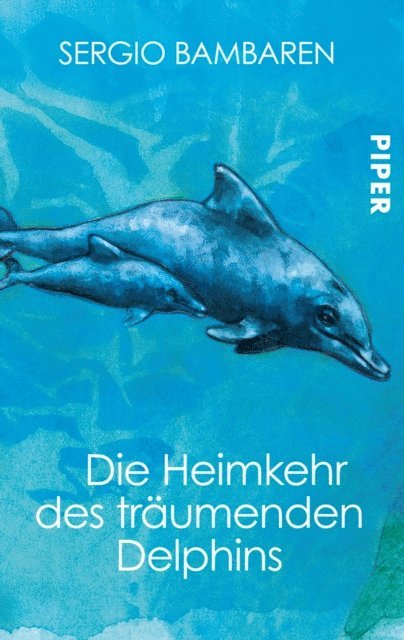 Sergio Bambaren - Die Heimkehr des träumenden Delphins, E-bok
