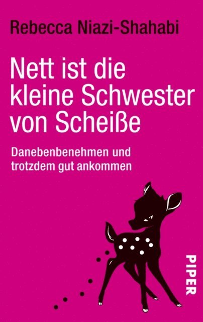 Rebecca Niazi-Shahabi - Nett ist die kleine Schwester von Scheiße, E-bok