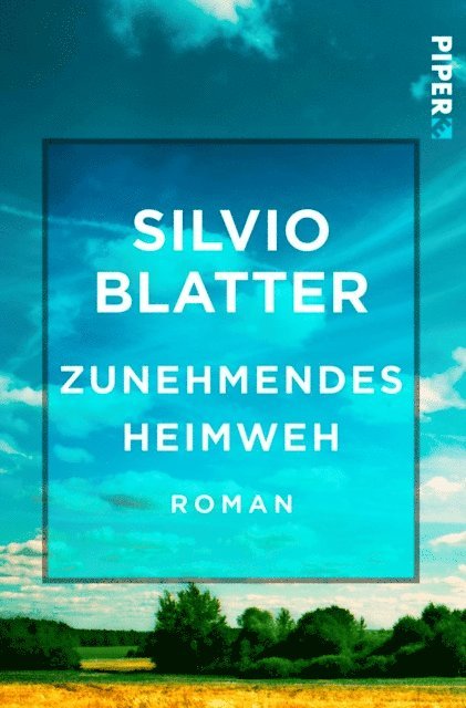 Silvio Blatter - Zunehmendes Heimweh, E-bok