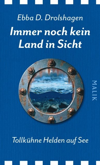 Ebba D. Drolshagen - Immer noch kein Land in Sicht, E-bok