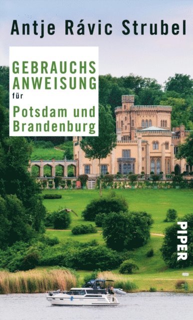 Antje Ravik Strubel - Gebrauchsanweisung für Potsdam und Brandenburg, E-bok