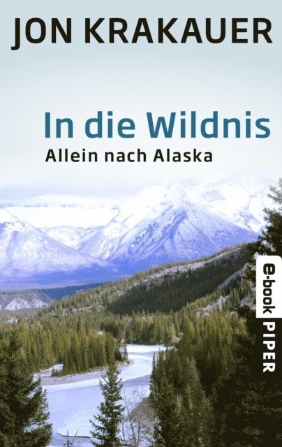 Jon Krakauer - In die Wildnis, E-bok