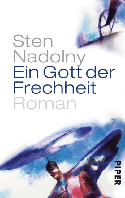Sten Nadolny - Ein Gott der Frechheit, E-bok