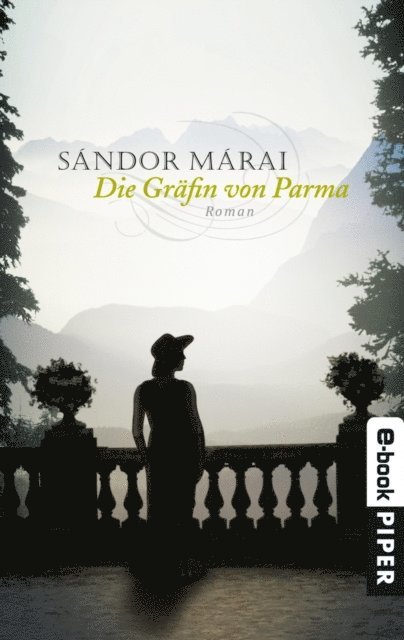 Sandor Marai - Die Gräfin von Parma, E-bok
