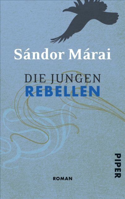 Sandor Marai - Die jungen Rebellen, E-bok