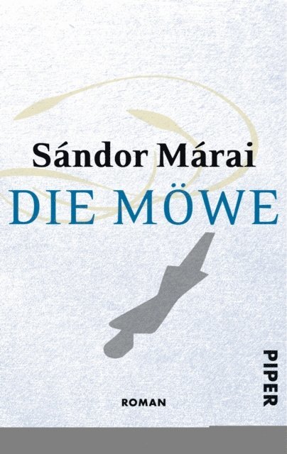 Sandor Marai - Die Möwe, E-bok