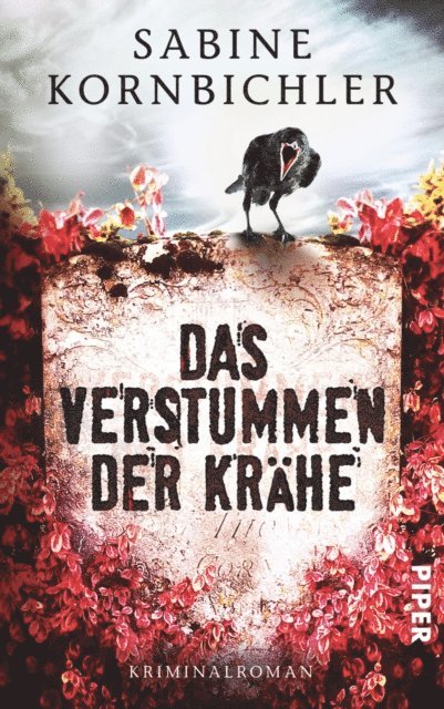 Sabine Kornbichler - Das Verstummen der Krähe, E-bok